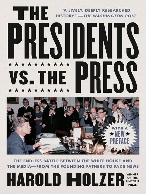 Title details for The Presidents vs. the Press by Harold Holzer - Wait list